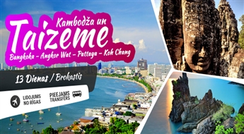 Taizeme - Kambodža! 15 neaizmirstamas dienas, viseksotiskākajā Austrumu valstī! Bangkoka - Angkor Wat – Pattaya – Koh Chang! Ekskursiju programma ''Kambodžas pērle''!