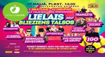 Vasara tuvojas! Lielkoncerts LIELAIS BLIEZIENS TALSOS 2017 ("Rally Talsi" ietvaros)