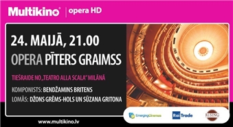 MULTIKINO: operas PĪTERS GRAIMSS tiešraide no La Scala Milānā – 50%