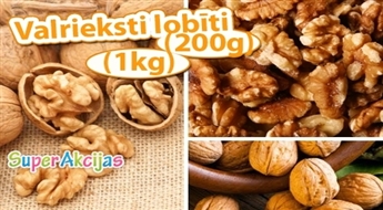 Lobītie valrieksti - 1 kg. vai 200 gr. - 35% atlaide