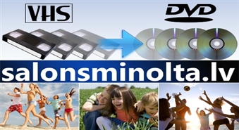 Salonsminolta.lv piedāvā videokasešu pārrakstīšanu uz DVD ar 50% atlaidi!