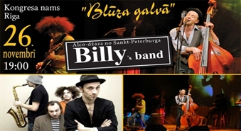 26. novembrī 19.00 Kongresu namā Sanktpēterburgas grupas "Billy’s Band" koncerts "BLŪZS GALVĀ".