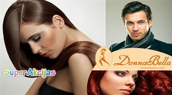 Мужская или женская стрижка и укладка в салоне "Donna Bella" в Елгаве!