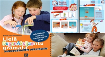 „Lielā eksperimentu grāmata” palīdzēs apgūt jaunas zināšanas un iemaņas!