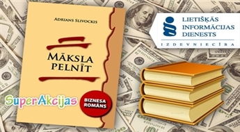 Книга "Māksla pelnīt” от LID.lv! Узнайте, как заработать в любых экономических условиях!