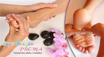 Pilnīga labsajūta un relaksācija! Taizemes pēdu masāža harmonijas un attīstības centrā PREMA!