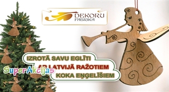 Izrotā savu eglīti - iegādājies Latvijā ražotu koka eņģelīti no "Dekoru Fabrikas" par Ls 0.99!