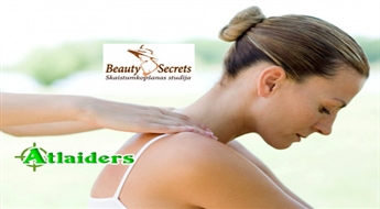 Jūsu labsajūtai! Klasiskā apkakles zonas masāža ar 51% atlaidi salonā „Beauty Secrets” – tikai par 2,95 Ls!