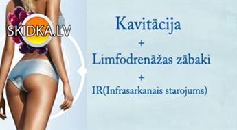 Kavitācija + IR(Infrasarkanais starojums) + Limfodrenāžas zābaki.