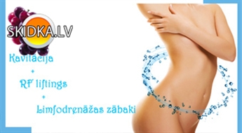 Kavitācija + RF liftings + Limfodrenāžas zābaki.