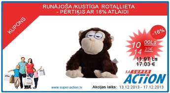 RUNĀJOŠA /KUSTĪGA  ROTAĻLIETA                   - PĒRTIĶIS AR 16% ATLAIDI