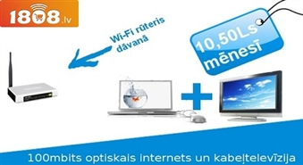 100 Mbits optiskais internets + Kabeļtelevīzija ar 57 kanāliem  + Wi Fi rūteris dāvanā! Tikai 10,50Ls mēnesī līdzšinējo 19.00Ls vietā!