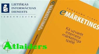 Kā uzvarēt interneta mārketinga spēlē – noderīgi padomi un idejas tikai par 3.61 Ls!