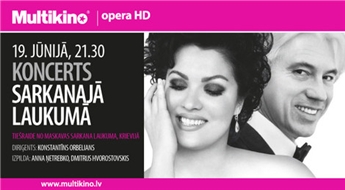 MULTIKINO: Annas Ņetrebko un Dmitrija Hvorostovska koncerts tiešraidē no Maskavas Sarkanā laukuma - 39%