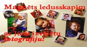 SIA „Noriko” piedāvā: Ledusskapja magnēts ar personalizētu apdruku: (fotogrāfija, teksts, logo, grafika..), laukums 10 x 15 cm ar 50%  atlaidi!
