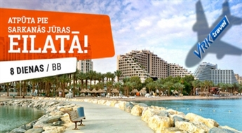 Atpūta pie Sarkanās jūras Eilatā! Ar iespēju apmeklēt: Nāves jūra - Jordānas upe - Betlēme - Jeruzaleme! 8 dienas!