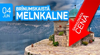 Brīnumskaistā Melnkalne! Zeme ar ideālu klimatu, nevainojamu ekoloģiju, tīru jūru un tirkīzsaļu ūdeni! 11 dienas!