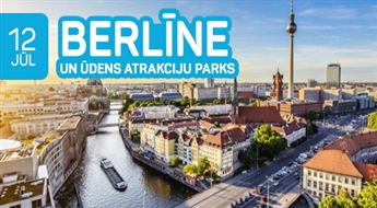 Berlīne un ūdens atrakciju parks „Tropical Islands Resort”! 4 dienas!