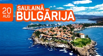 Saulainā Bulgārija! 11 neaizmirstamas un pasakainas dienas ceļojumā uz slaveno Melnās jūras kūrortu 'Saulainais krasts'!