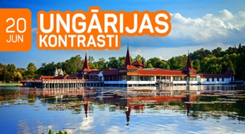 Ungārijas kontrasti! 5 dienas! Budapešta – Hevīza ezers – Egera!