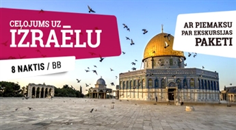 Ceļojums uz Izraēlu ar ekskursiju paketi! Jeruzaleme - Tel-Aviva - Jafa - Galileja - Nazareta - Nāves jūra - Akko - Jērika! 8 naktis!