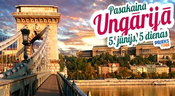 Ungārijas pasaka! Budapešta – Sentedre – Varga Tanya – Vīne! Visas naktis viesnīcās!