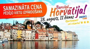 Burvīgā Horvātija! 11 neaizmirstamas dienas Adrijas jūras krastā! Ar iespēju ieraudzīt Melnkalni, Bosniju un Hercegovinu! Bez nakts pārbraucieniem!