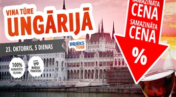 Vīna tūre Ungārijā! Budapešta – Budafoka – Varga Tanya – Sentendre – Vīne! Visas naktis viesnīcās!