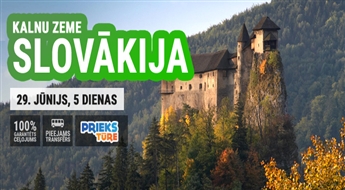 Kalnu zeme - Slovākija! Spiškas novads – Zemie un Augstie Tatri!