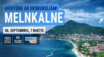 Melnkalne – vieta, kur piepildās sapņi! Ekskursijas lidojums ar iespēju apmeklēt skaistākās vietas Melnkalnē! 7 naktis!