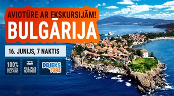 Saulīgā Bulgārija! Ekskursiju aviotūre! Lidojums + viesnīca + transfērs! 7 naktis!