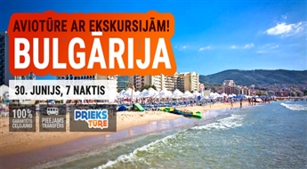 Saulīgā Bulgārija! Ekskursiju aviotūre! Lidojums + viesnīca + transfērs! 7 naktis!