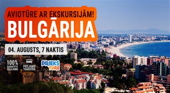 Saulīgā Bulgārija! Ekskursiju aviotūre! Lidojums + viesnīca + transfērs! 7 naktis!