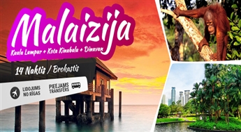 Pati dievinātākā valsts uz planētas – Malaizija! Kuala Lumpur + Kota Kinabalu + Dinavan! 15 dienas pasakā! Lieliska izvēle, neaizmirstamam atvaļinājumam!