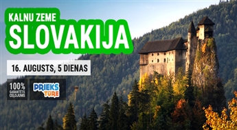 Kalnu zeme - Slovākija! Spiškas novads – Zemie un Augstie Tatri! 5 dienas!