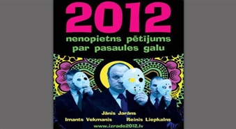 Pēdējā brīža piedāvājums! Komēdijas "2012" pirmizrāde (pēdējās vietas balkonā) 7. aprīlī par Ls 3.49!