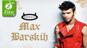 Билеты на зажигательный концерт хулигана Max Barskih всего за 6 Ls. Самые яркие хиты и новые песни!