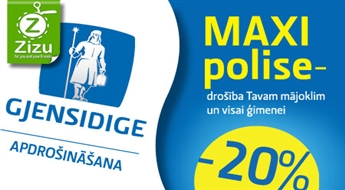 BEZMAKSAS KUPONI: Kompleksa MAXI apdrošināšanas polise ar 20% atlaidi. Nodrošina apdrošināšanas kompānija „Gjensidige Baltic”!