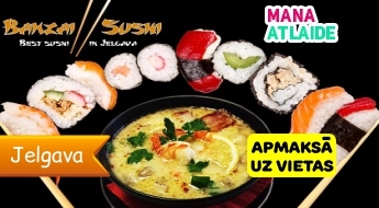 Zupas 1+1 vai suši komplekti no 6€ no "Banzai Sushi"!