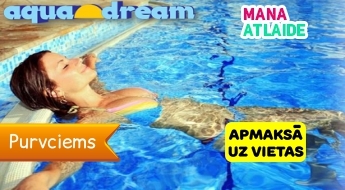Aquadream SPA centrа apmeklējums tikai par 7.50€: baseins+ kaskāde+ pirts/sauna+ džakuzi!