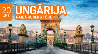 Raibā rudens tūre Ungārijā! 5 dienas! Budapešta – Budafoka – Varga Tanya – Sentendre – Vīne.