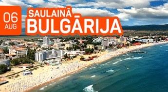 Saulainā Bulgārija! 11 neaizmirstamas un pasakainas dienas ceļojumā uz slaveno Melnās jūras kūrortu 'Saulainais krasts'!