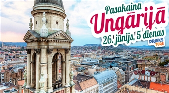 Ungārijas pasaka! Budapešta – Sentedre – Varga Tanya – Vīne! Visas naktis viesnīcās!