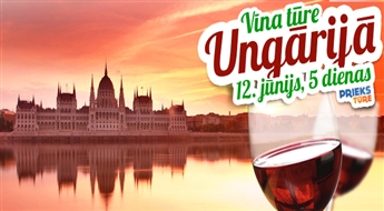 Vīna tūre Ungārijā! Budapešta – Budafoka – Varga Tanya – Sentendre – Vīne! Visas naktis viesnīcās!