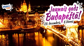 Jaunā 2014.gada sagaidīšana Budapeštā. Nosviniet neaizmirstamus svētkus! Budapešta – Egera – Sentendre- Vīne! Visas naktis viesnīcās!