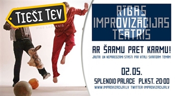 AR ŠARMU PRET KARMU - Rīgas Improvizācijas teātra apmeklējums ar 50 % atlaidi!