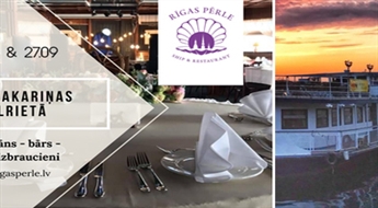 Grila vakariņas saulrietā ar kruīzu pa Daugavu uz kuģa-restorāna „RĪGAS PĒRLE” SEPTEMBRĪ ar 20% atlaidi!