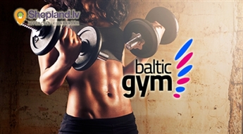 Sporta kluba Baltic Gym 1/3/6 mēnešu vai gada zāles abonements bez laika ierobežojuma