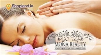 Mona Beauty: Masāžas - klasiskā visam ķermenim (45 min.), mugurai (30 min.) vai aromātiskā masāža sejai (50 min.)